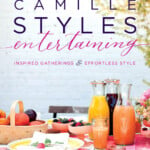 Camille Styles Entertaining book | Camille Styles