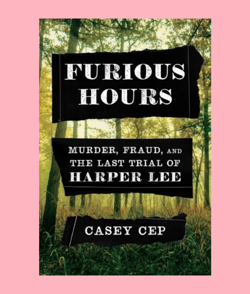 Furious Hours by Casey Cep