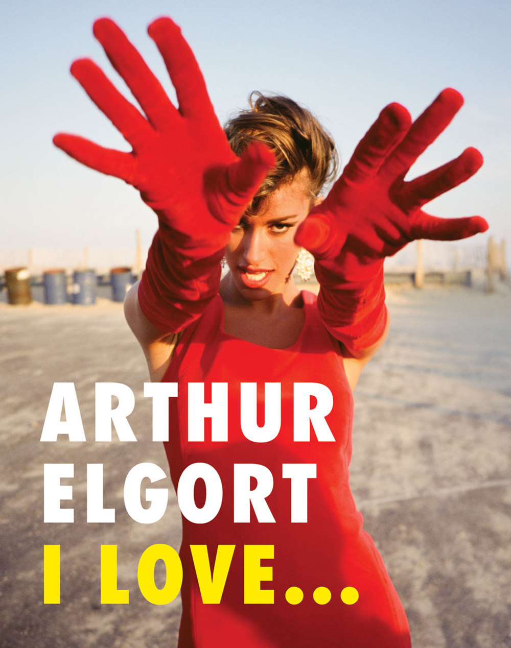 Arthur Elgort I Love…