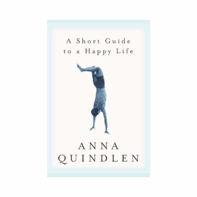 A Short Guide to a Happy Life