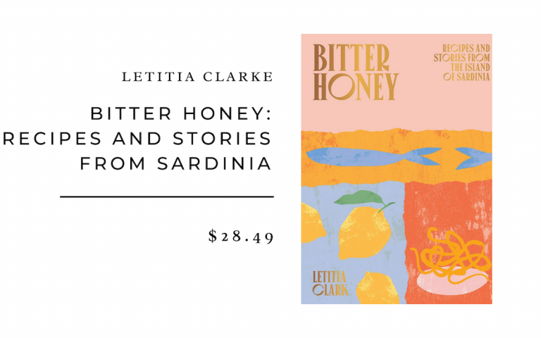 Letitia Clarke Bitter Honey: Recipes and Stories from Sardinia
