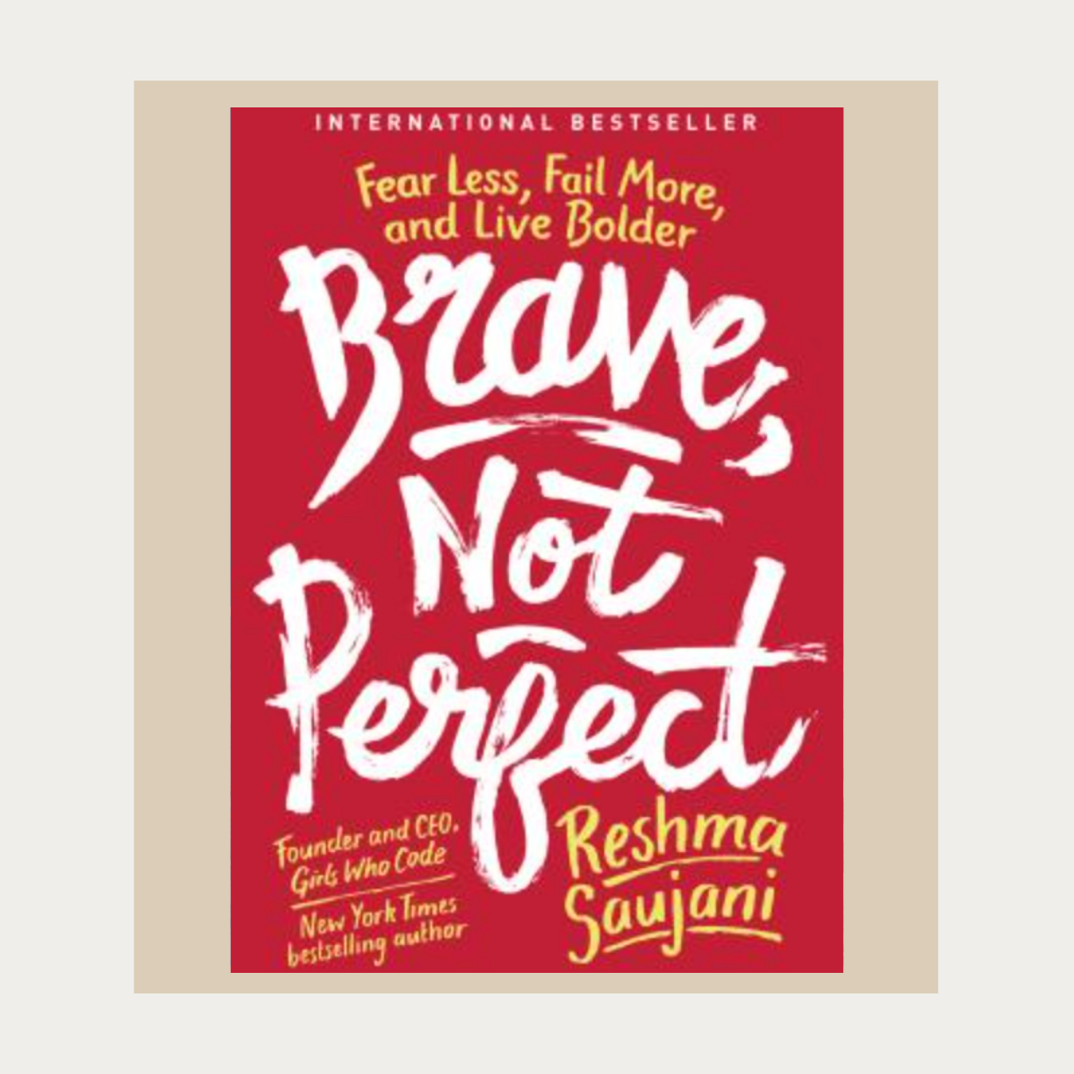 brave not perfect Reshma Saujani