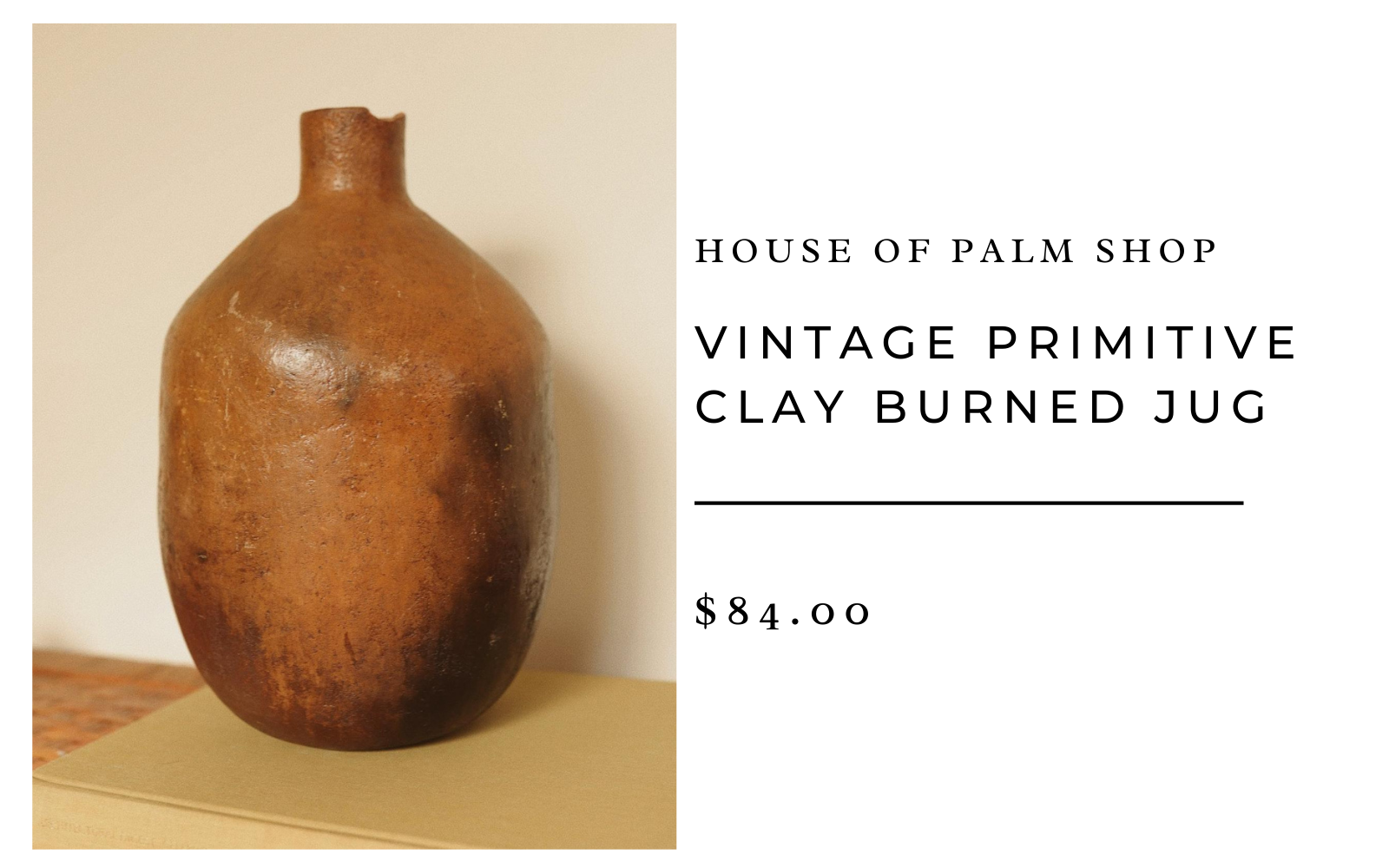 House of Palm Shop Vintage Primitive Clay Burned Jug