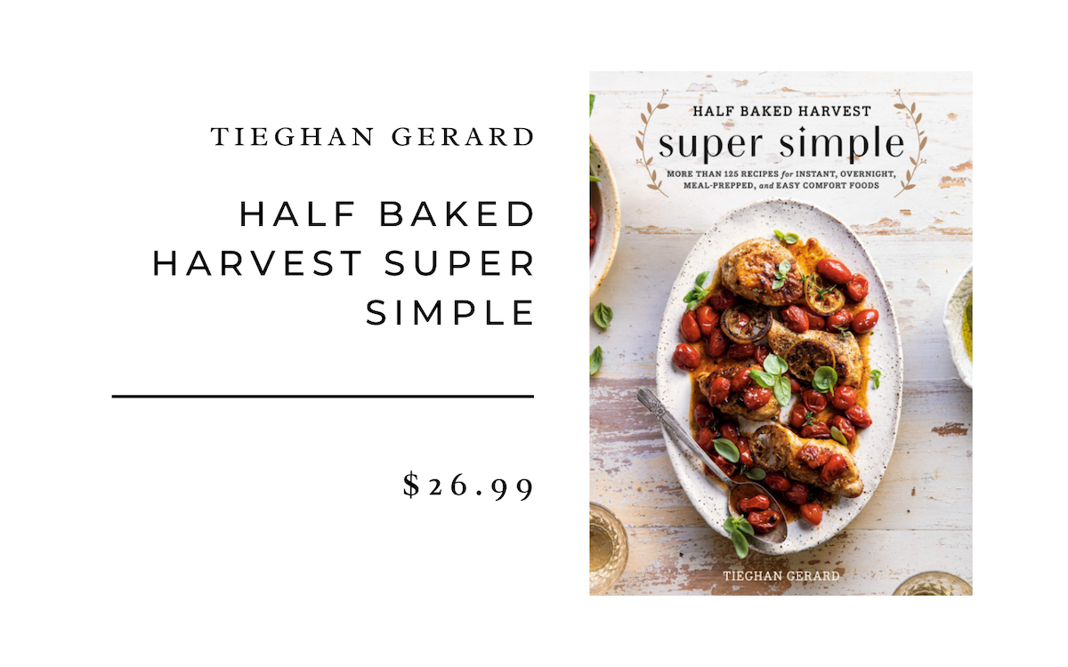 Half Baked Harvest Super Simple - Tieghan Gerard
