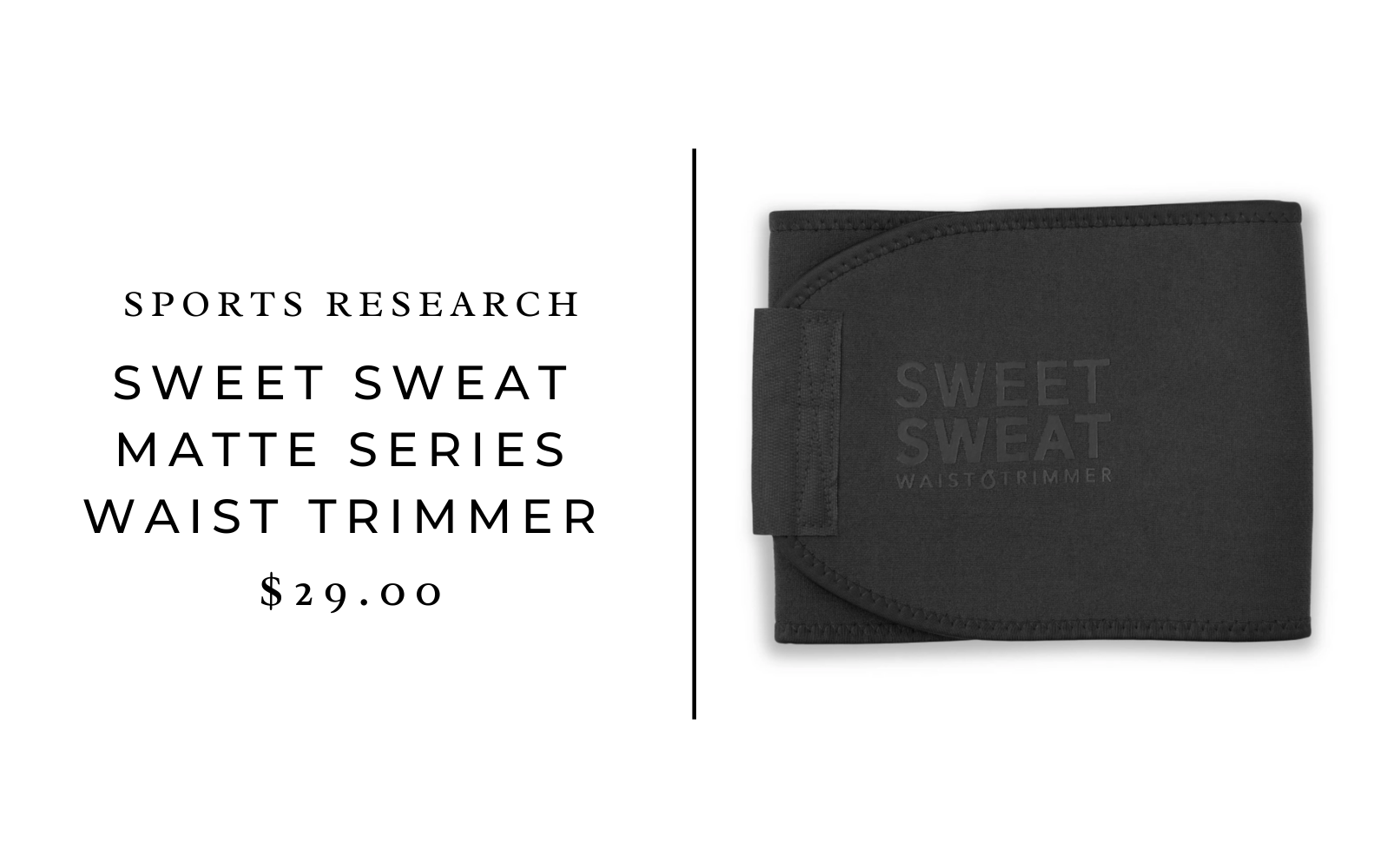 Sweet Sweat® Matte Series Waist Trimmer