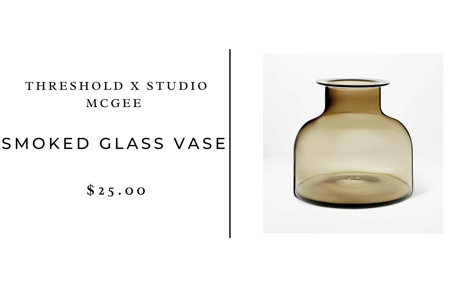 Threshold™ designed with Studio McGee 9" x 10" Smoked Glass Vase 