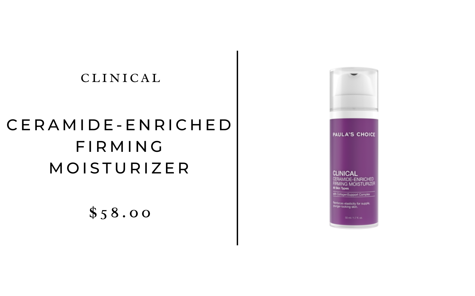 Paula’s Choice Clinical Ceramide-Enriched Firming Moisturizer