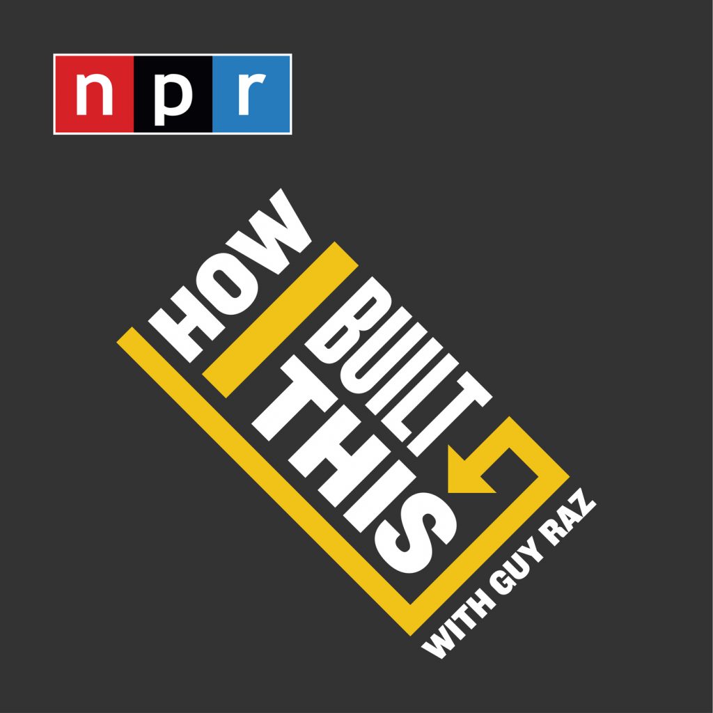 How I Built This_best career podcasts