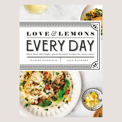 love & lemons every day - best healthy summer cookbooks