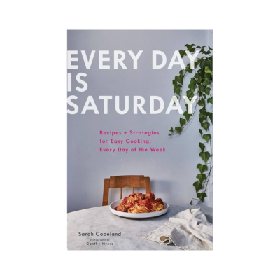 Every Day Is Saturday cookbook