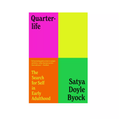 Quarterlife by Satya Doye Byock