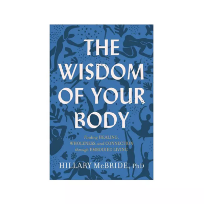 The Wisdom of Your Body