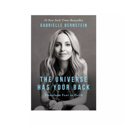 The Universe Has Your Back by Gabriele Bernstein