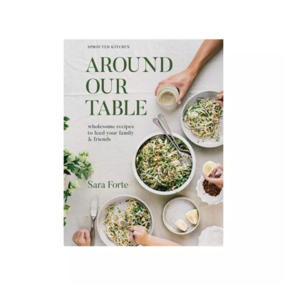 Around Our Table: Wholesome Recipes to Feed Your Family and Friends