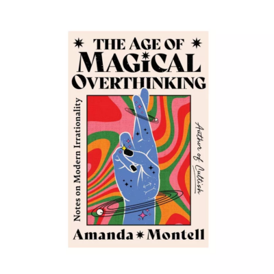 The Age of Magical Overthinking