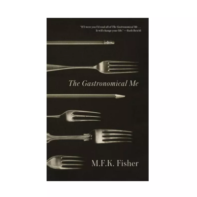 The Gastronomical Me by M.F.K. Fisher 