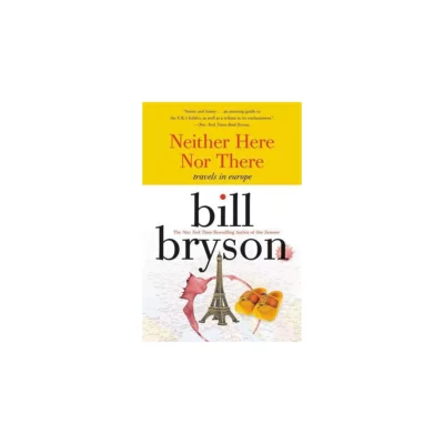 neither here nor there by bill bryson