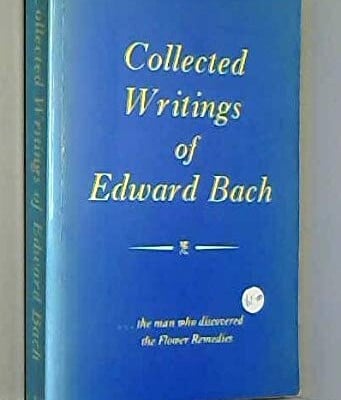 the collected writings of edward bach