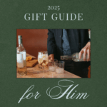 2025 Gift Guide for Him